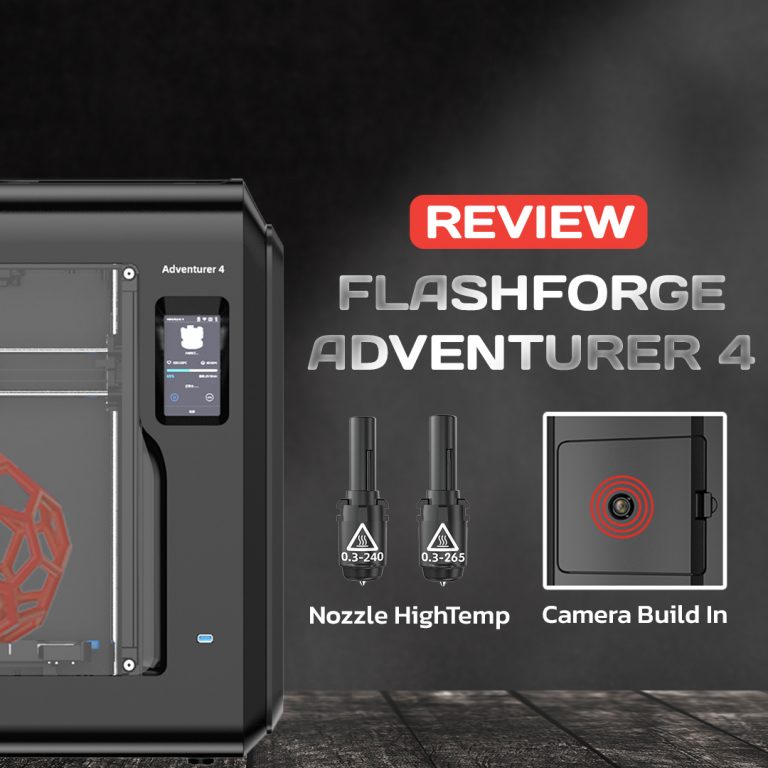 Read more about the article Review Flashforge Adventurer 4 เครื่องแรกในประเทศไทย มีอะไรอัพเกรดมาบ้าง!!