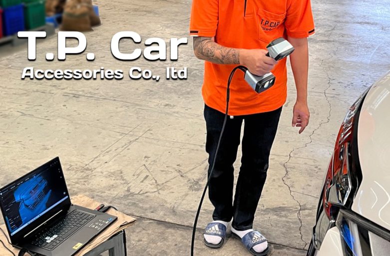T.P.Car Accessories ผู้นำเข้าอะไหล่รถยนต์ ชุดแต่งต่างๆ กับ EinScan HX 3D Scanner ที่ดีที่สุด