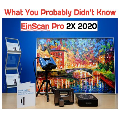 EinScan Pro 2X 2020 : สิ่งที่คุณอาจจะยังไม่รู้กับการใช้งาน