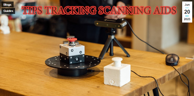 รวมอุปกรณ์ช่วยให้แม่นยำและลดการผิดพลาดในการใช้ 3D Scanner